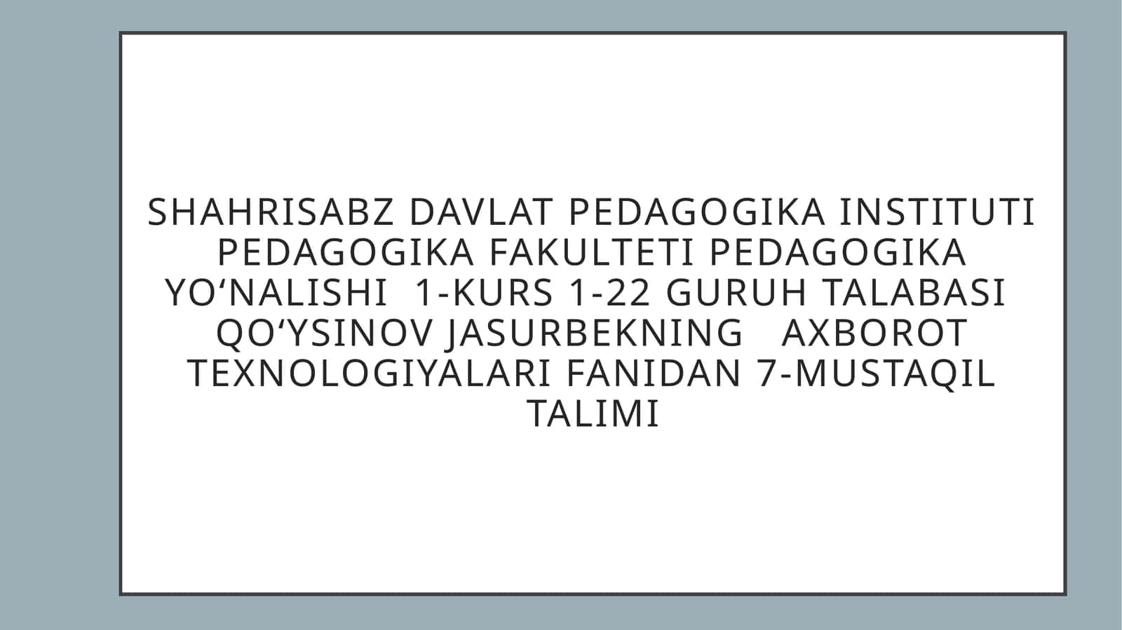 axborot texnologiyalari fanidan 7-mustaqil talimi 1