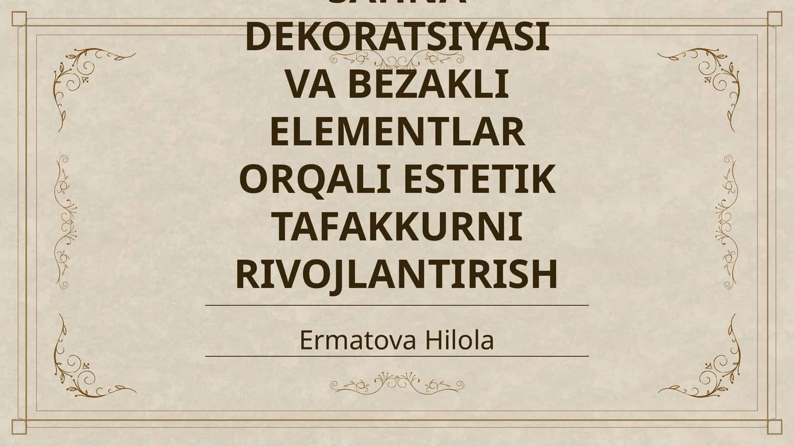 SAHNA DEKORATSIYASI VA BEZAKLI ELEMENTLAR ORQALI ESTETIK TAFAKKURNI RIVOJLANTIRISH 1