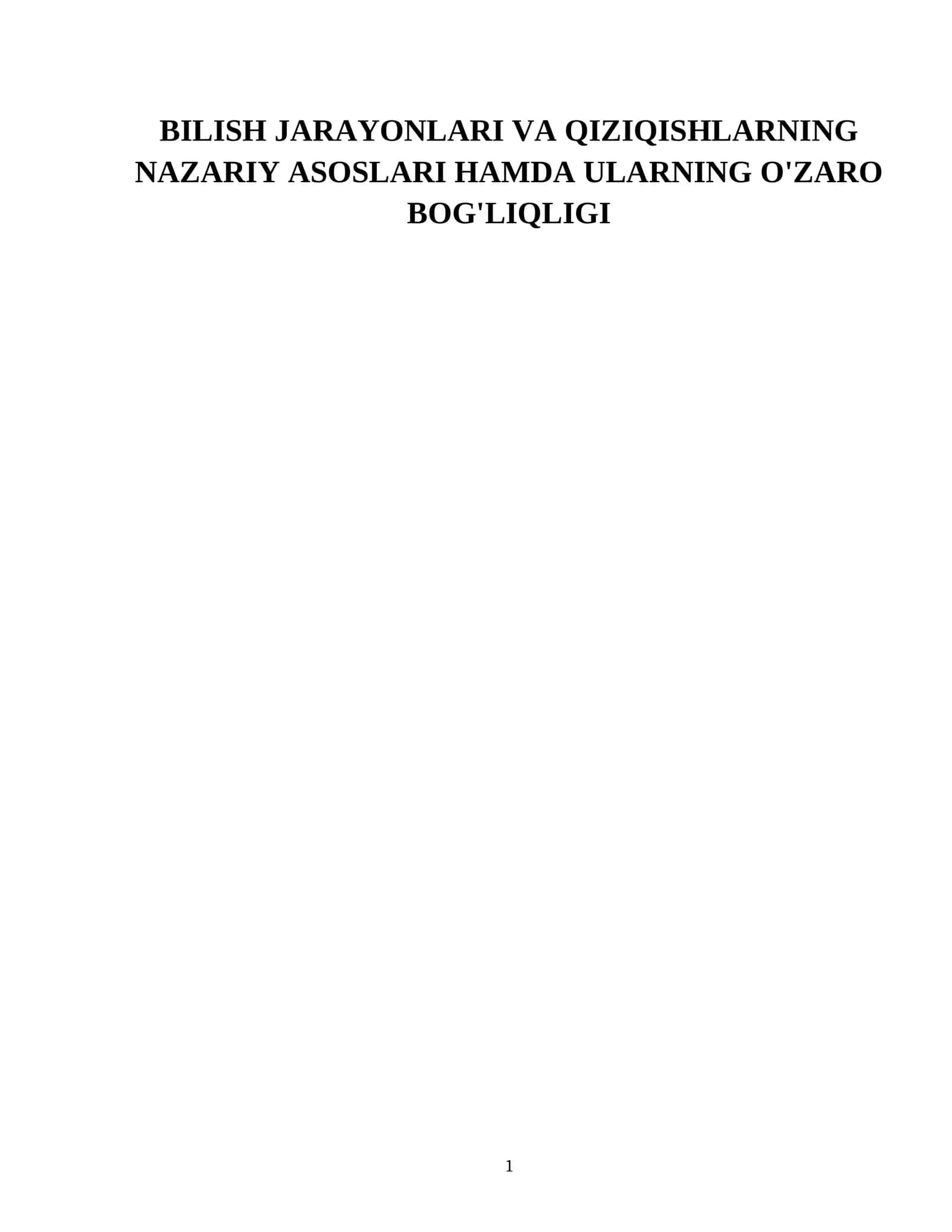 BILISH JARAYONLARI VA QIZIQISHLARNING NAZARIY ASOSLARI HAMDA ULARNING O'ZARO BOG'LIQLIGI 1