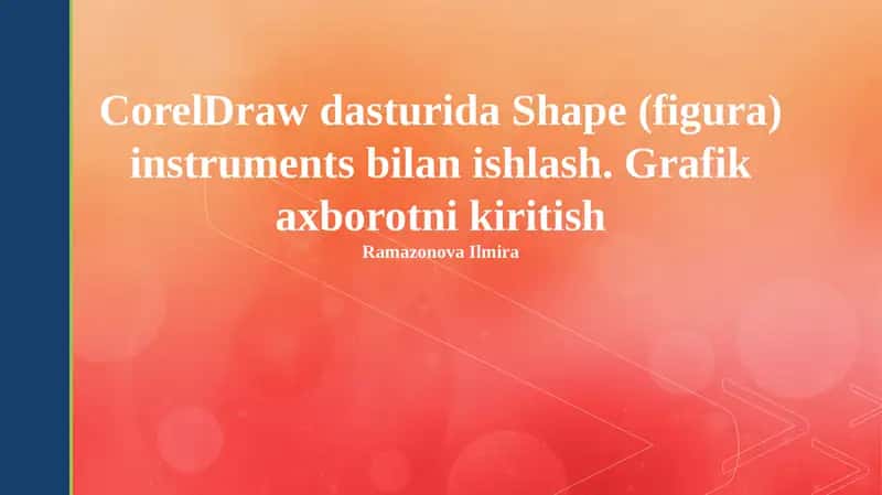 CorelDRAW’da shakl vositalari bilan ishlashga kirish 1