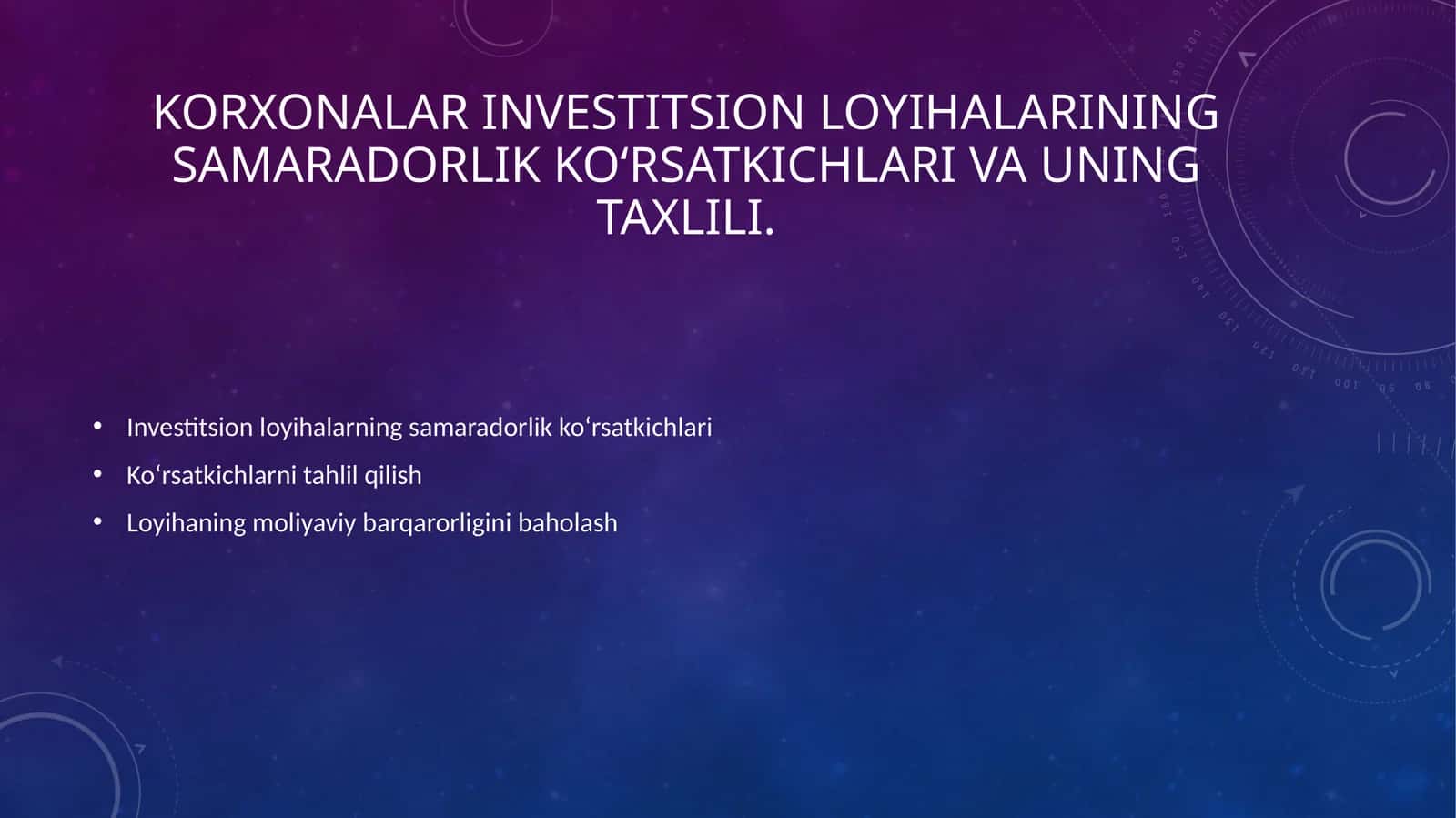 Korxonalar investitsion loyihalarining samaradorlik koʻrsatkichlari va uning taxlili 1