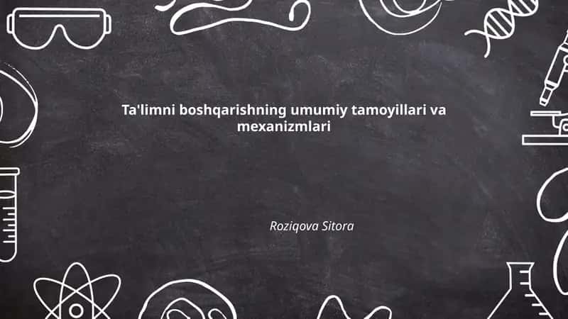 Ta'limni boshqarishning umumiy tamoyillari va mexanizmlari 1