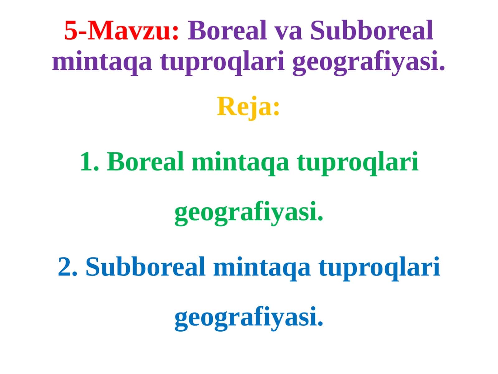 Boreal va Subboreal mintaqa tuproqlari geografiyasi 1