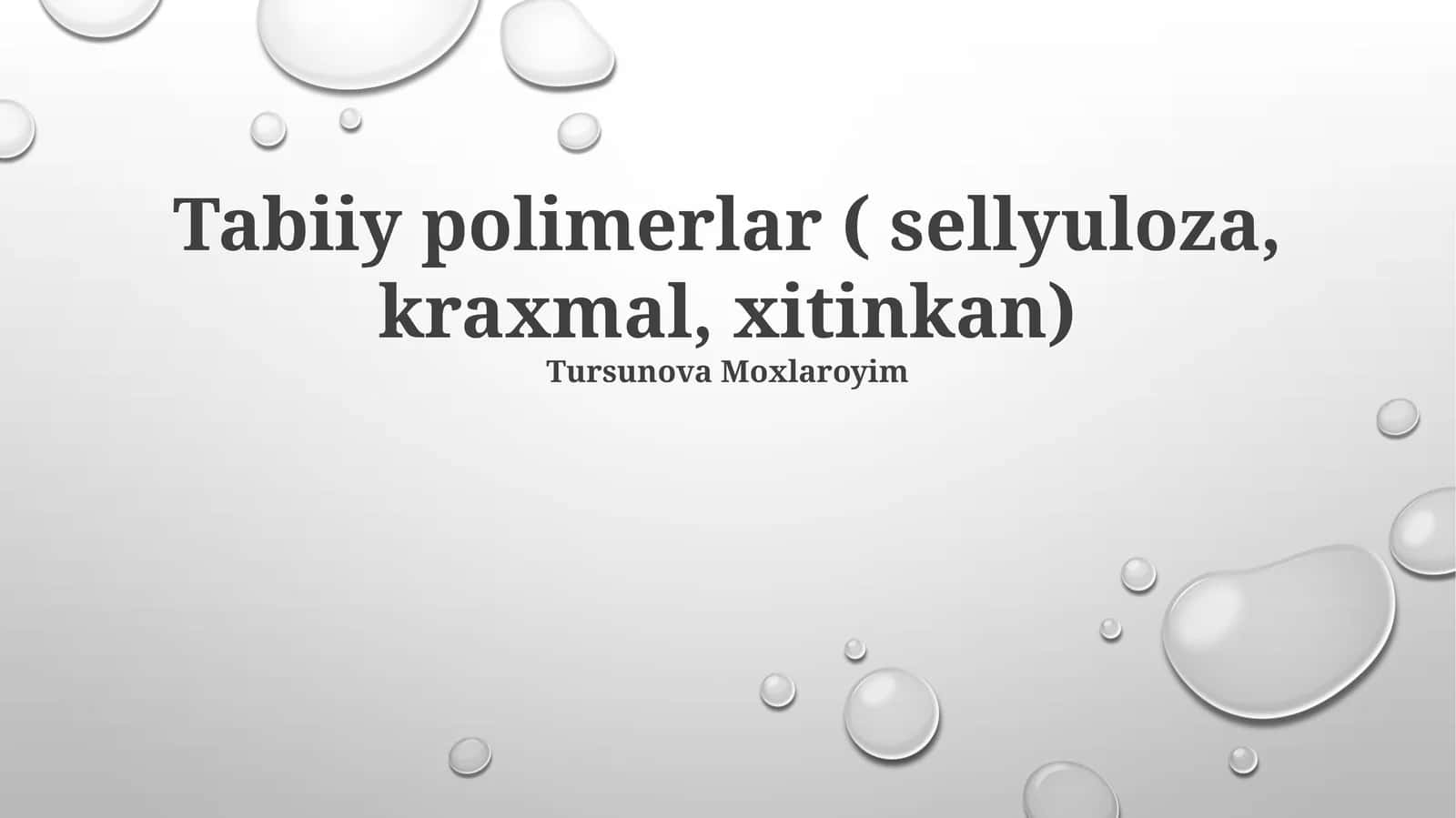 Tabiiy polimerlar ( sellyuloza, kraxmal, xitinkan) 1