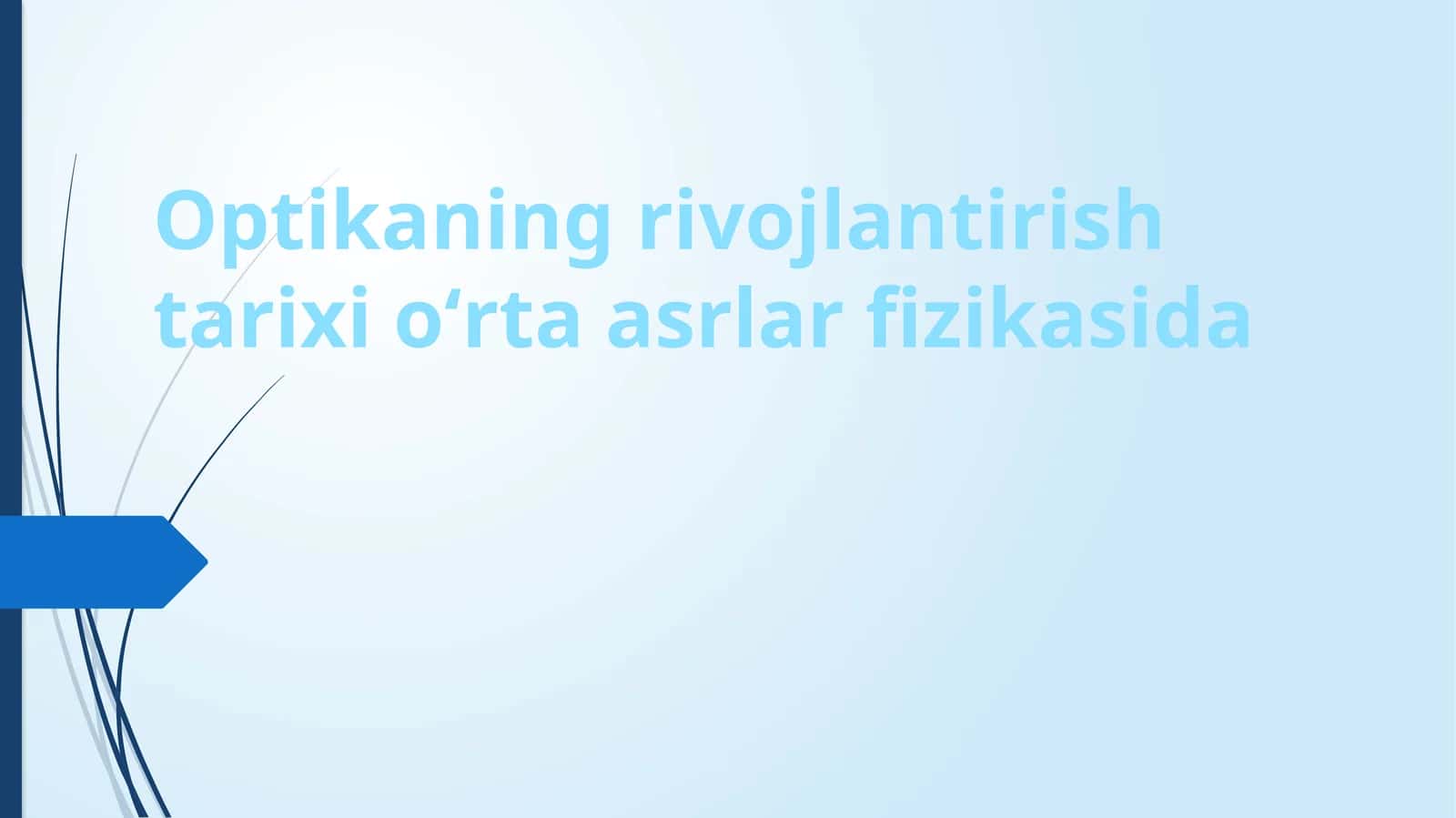 Optika ning rivojlanish tarixi oʻrta asrlar fizikasida 1