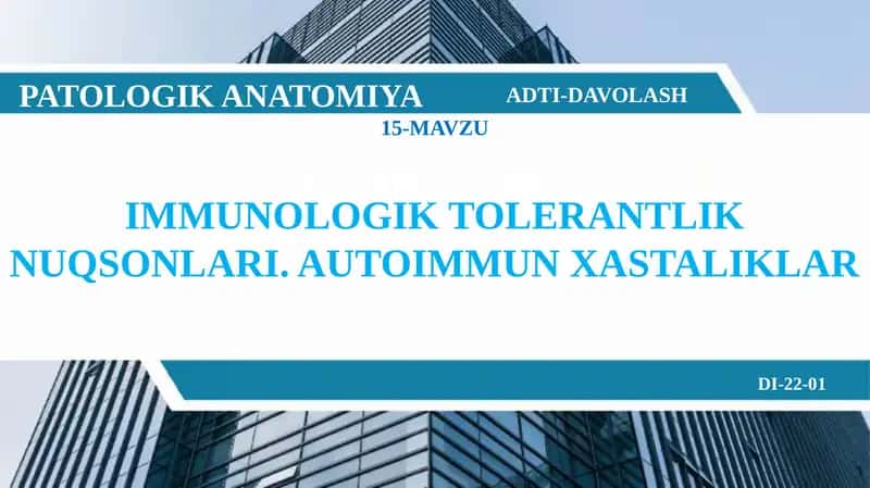 IMMUNOLOGIK TOLERANTLIK NUQSONLARI. AUTOIMMUN XASTALIKLAR 1