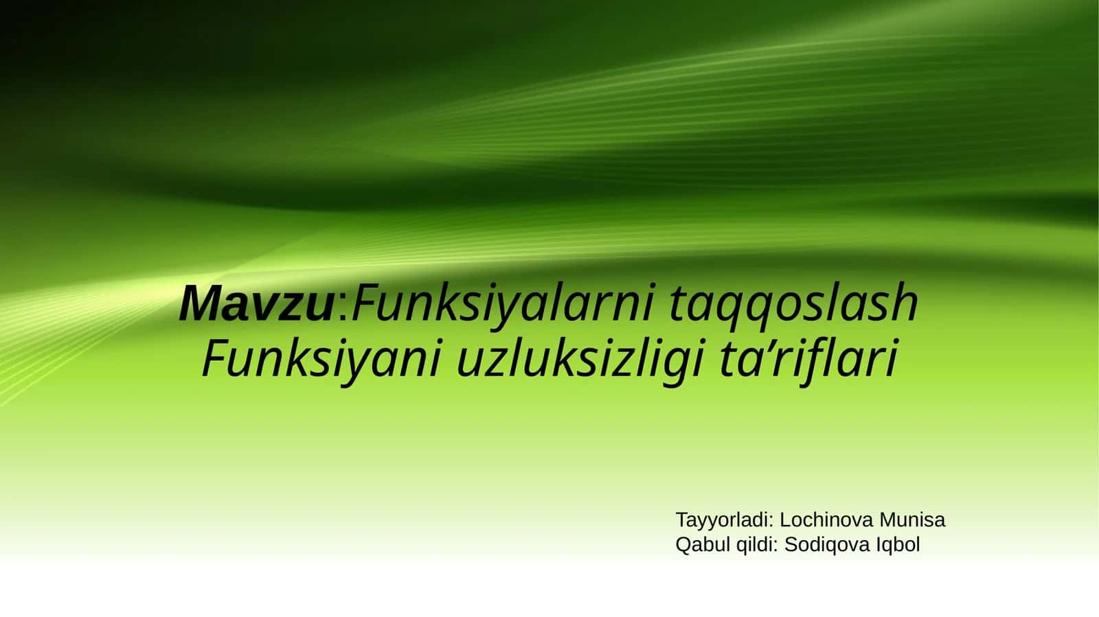 Funksiyalarni taqqoslashFunksiyani uzluksizligi ta’riflari 1