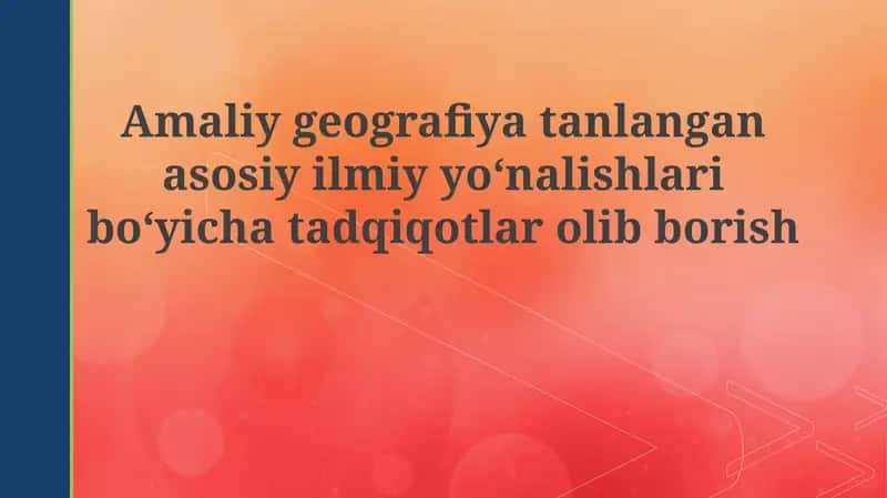 Amaliy geografiya tadqiqotlarining asosiy yo'nalishlari 1