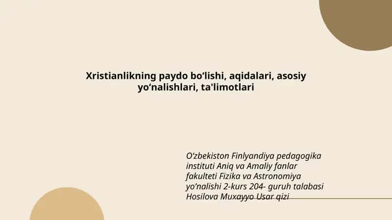 Xristianlikning paydo boʻlishi, aqidalari, asosiy yoʻnalishlari, ta'limotlari 1