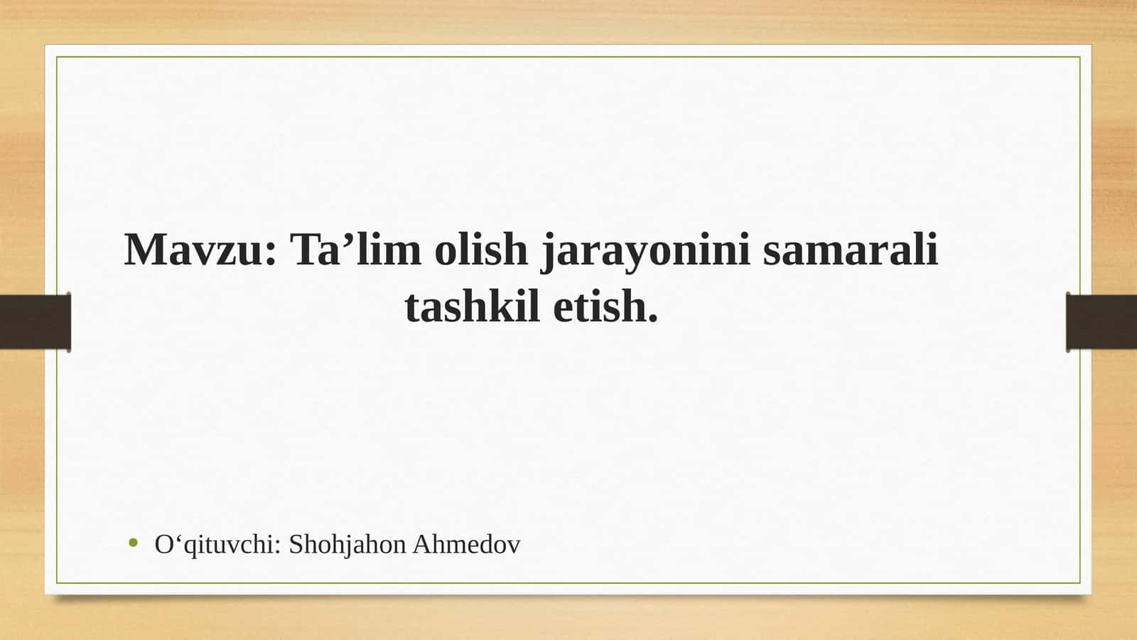 Ta’lim olish jarayonini samarali tashkil etish 1