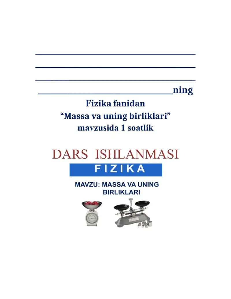 Massa va uning birliklari fizika fanidan dars ishlanma 1