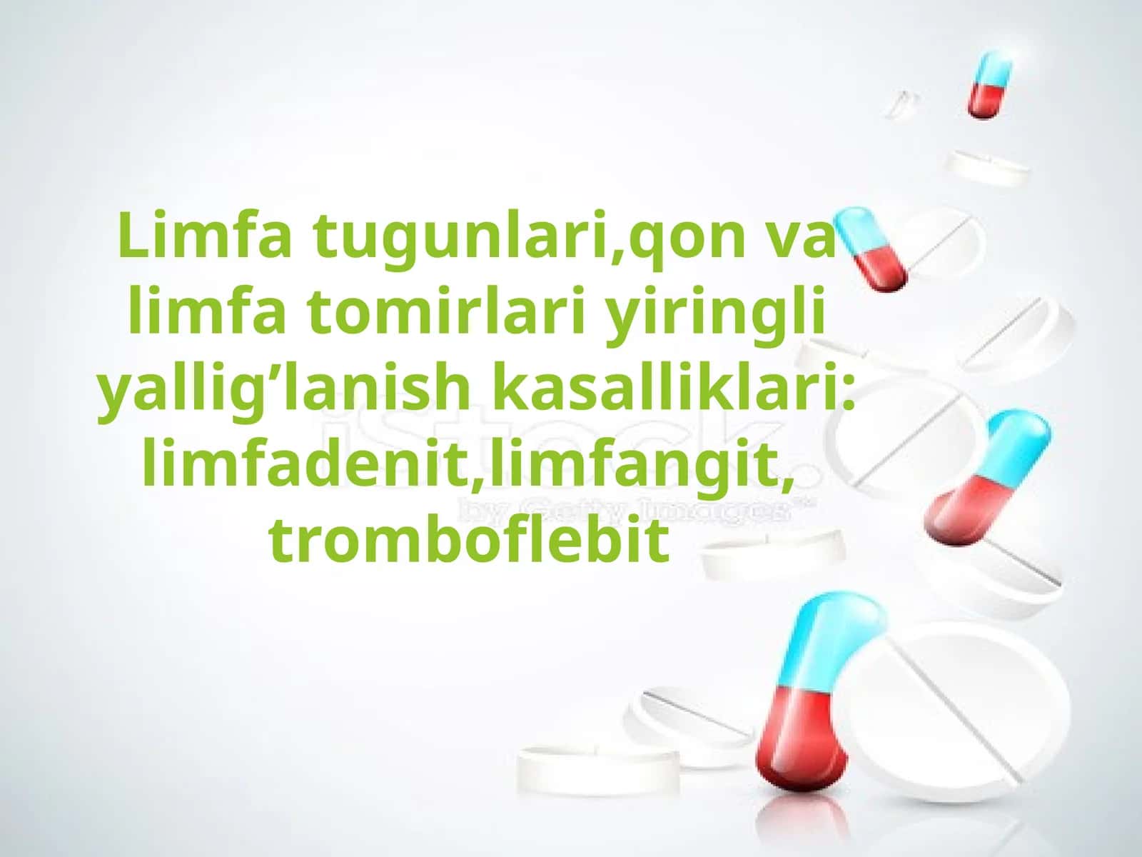Limfatugunlari,qonvalimfatomirlariyiringliyallig’lanishkasalliklari:limfadenit,limfangit,tromboflebit 1
