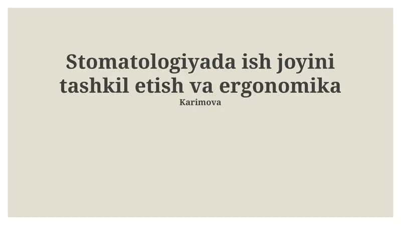 Stomatologiyada ish joyini tashkil etish va ergonomika 1