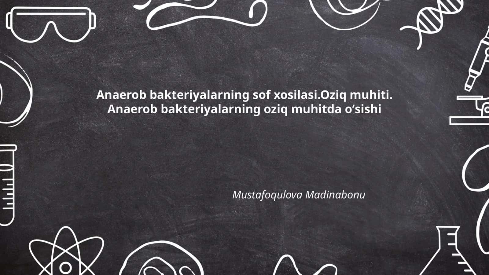 Anaerob bakteriyalarning sof xosilasi 1