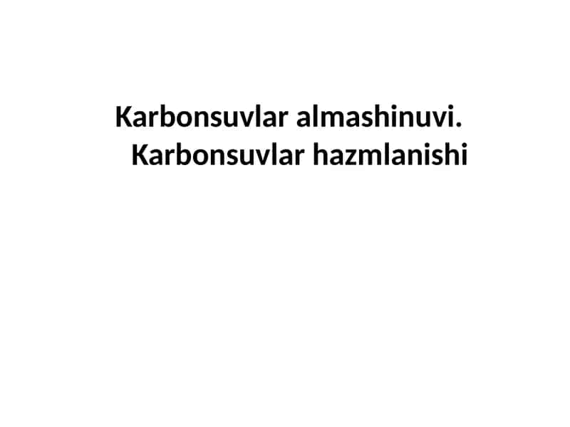 Karbonsuvlar almashinuvi va hazmlanishi 1