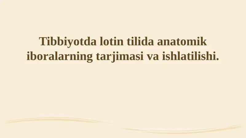 Tibbiyotda lotin tilida anatomik iboralarning tarjimasi 1