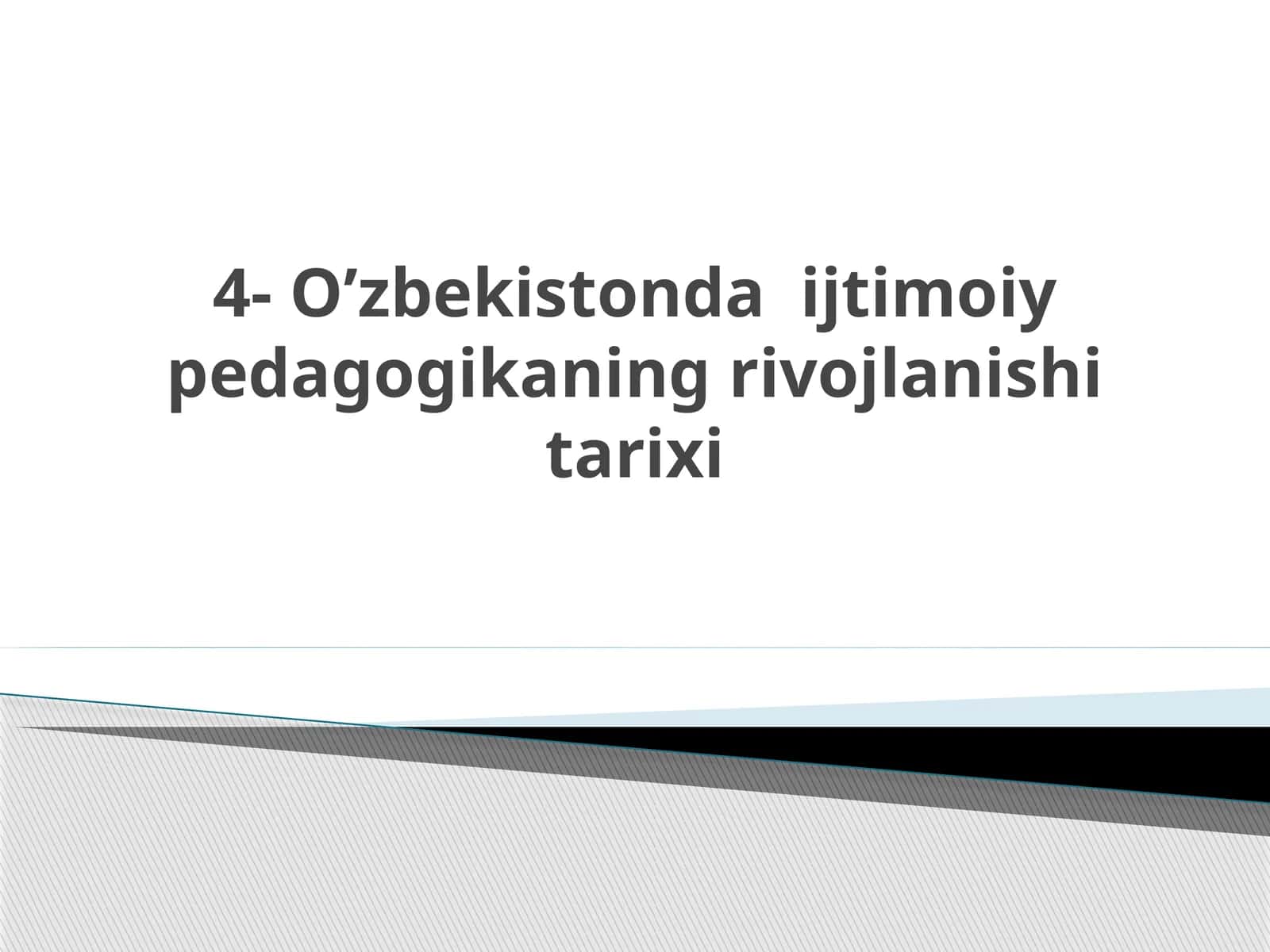 O’zbekistonda ijtimoiy pedagogikaning rivojlanishi tarixi 1