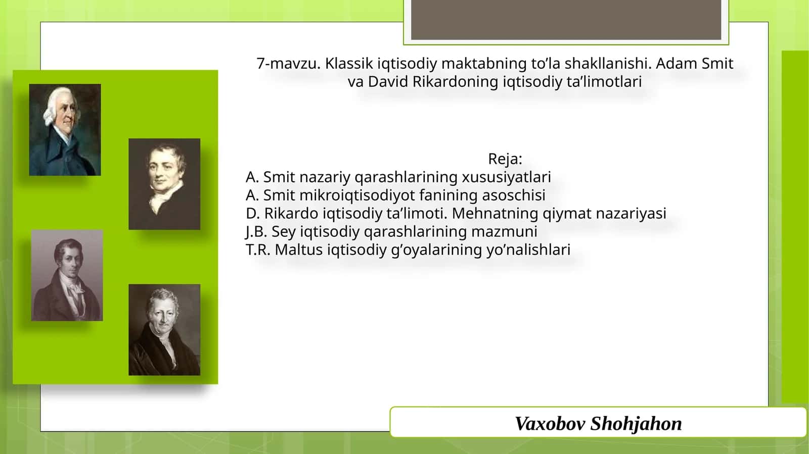 Klassik iqtisodiy maktabning to’la shakllanishi. Adam Smit va David Rikardoning iqtisodiy ta’limotlari 1