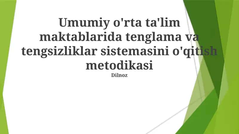 Umumiy o'rta ta'lim maktablarida tenglama va tengsizliklar sistemasini o'qitish metodikasi 1