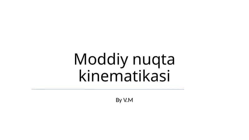 Moddiy nuqta kinematikasi 1