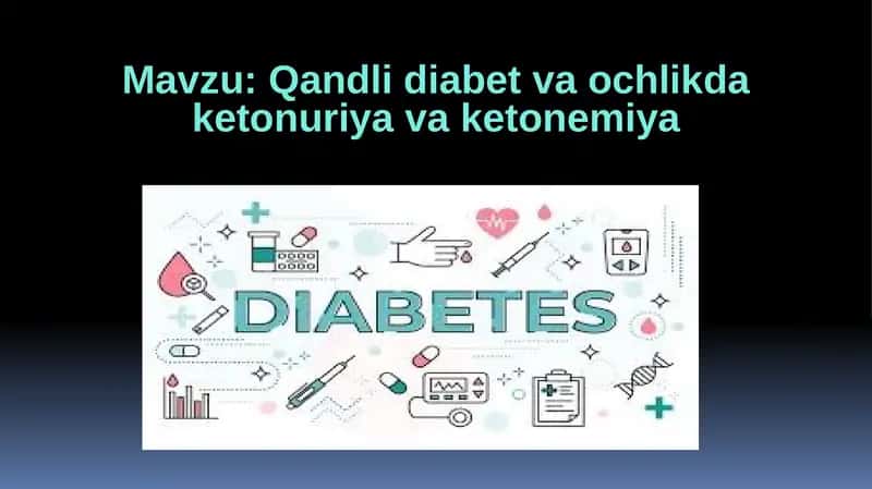 Qandli diabet va ochlikda ketonuriya va ketonemiya 1