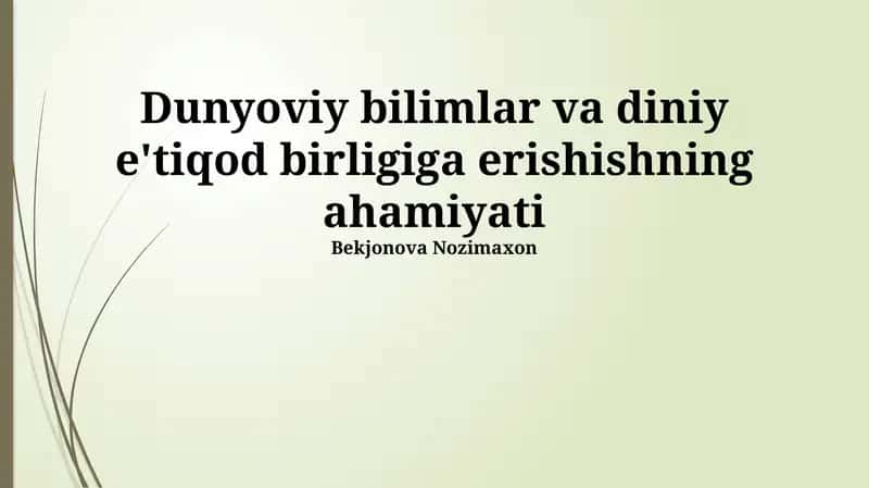 Zamonaviy dunyoda bilim va e'tiqodning o'zaro bog'liqligi 1