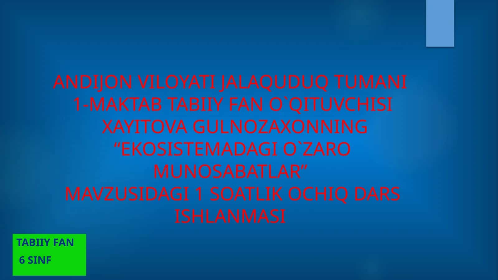 6-sinf Tabiiy fan Ekosistemadagi o'zaro munosabatlar bir soatlik ochiq dars ishlanma 1