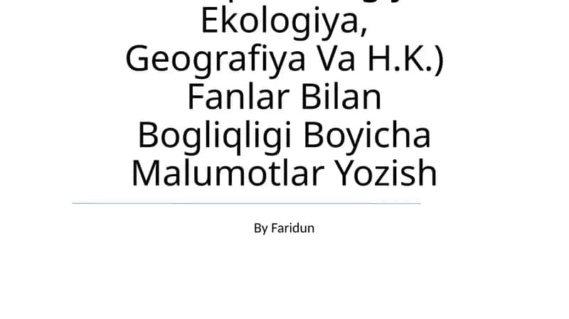Kimyo Fanining Boshqa (Biologiya, Ekologiya, Geografiya Va H.K.) Fanlar Bilan Bogliqligi Boyicha Malumotlar Yozish 1