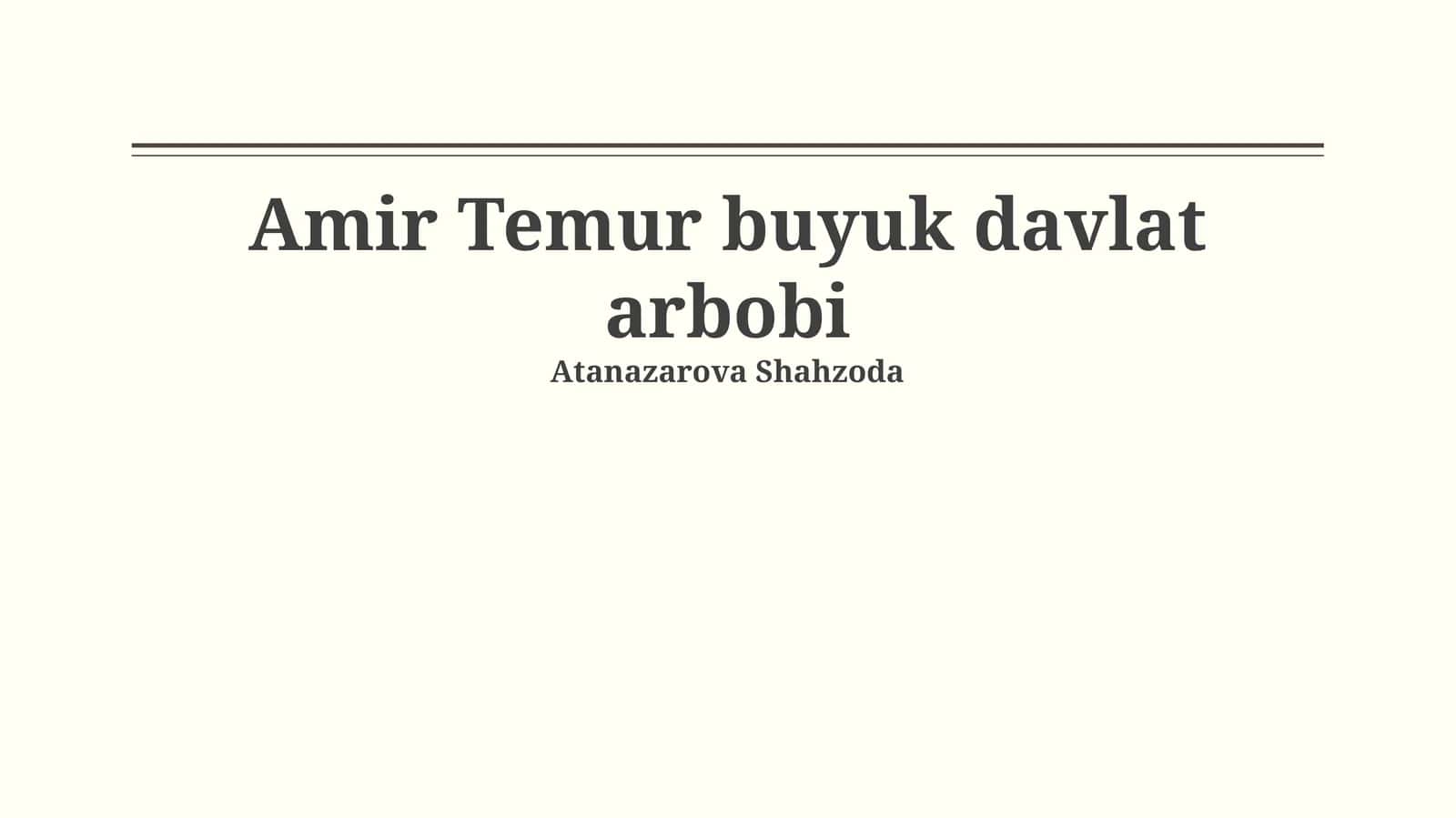 Amir Temur buyuk davlat arbobi 1
