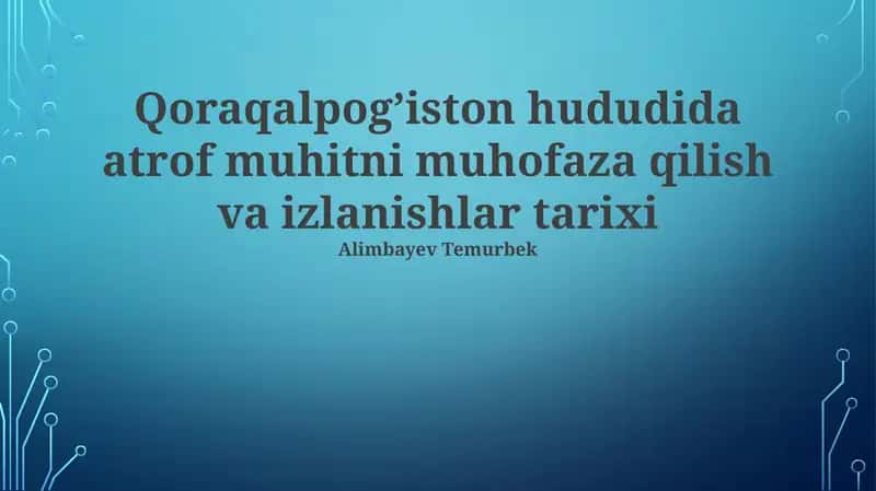 Atrof-muhitni muhofaza qilish va izlanishlar tarixi 1