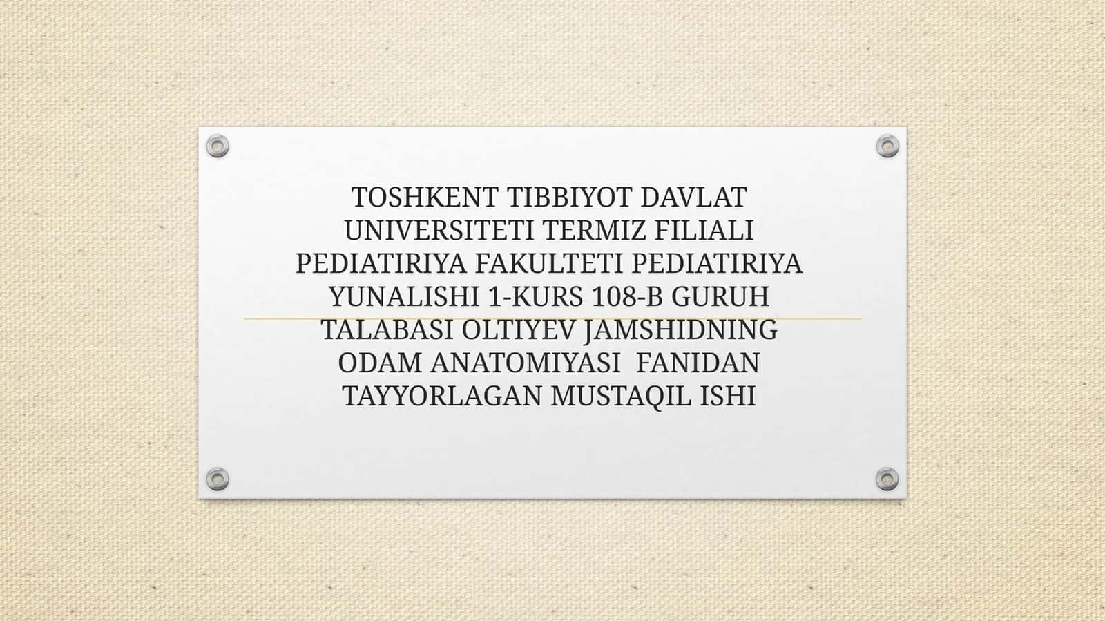 ODAM ANATOMIYASI FANIDAN TAYYORLAGAN MUSTAQIL ISHI 1