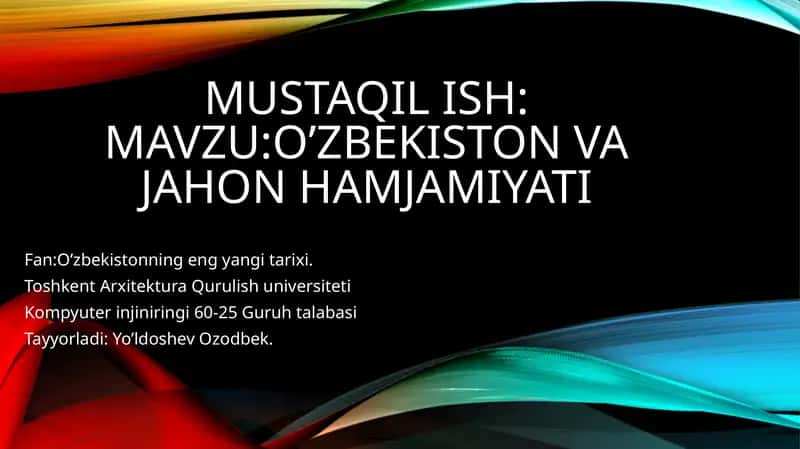 Mustaqilish: O’zbekiston va jahon hamjamiyati 1