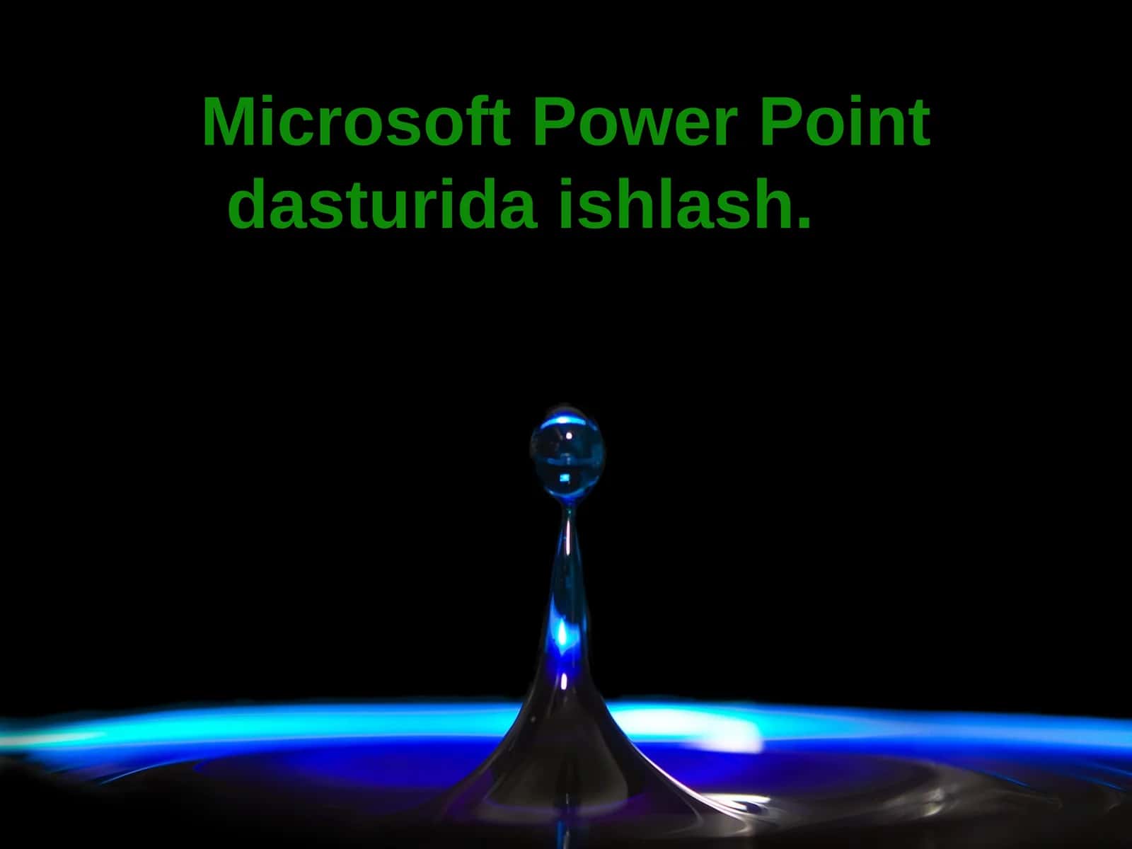 Microsoft PowerPoint dasturida ishlash 1
