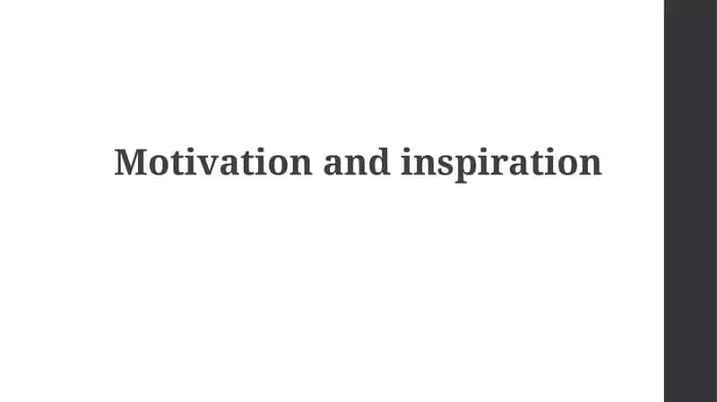 Understanding Motivation & Inspiration 1