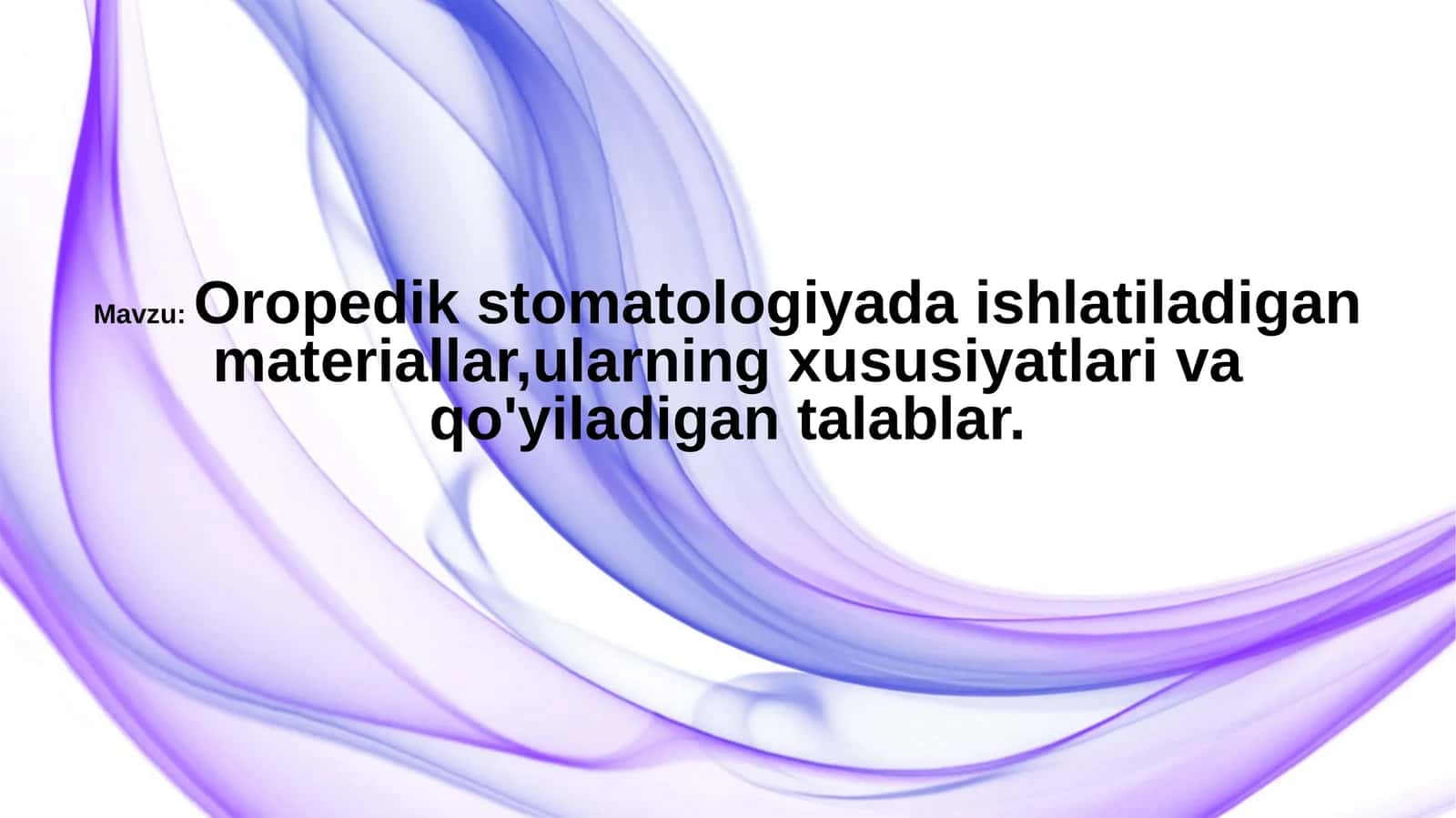 Oropedikstomatologiyadaishlatiladiganmateriallar,ularningxususiyatlarivaqo'yiladigantalablar 1