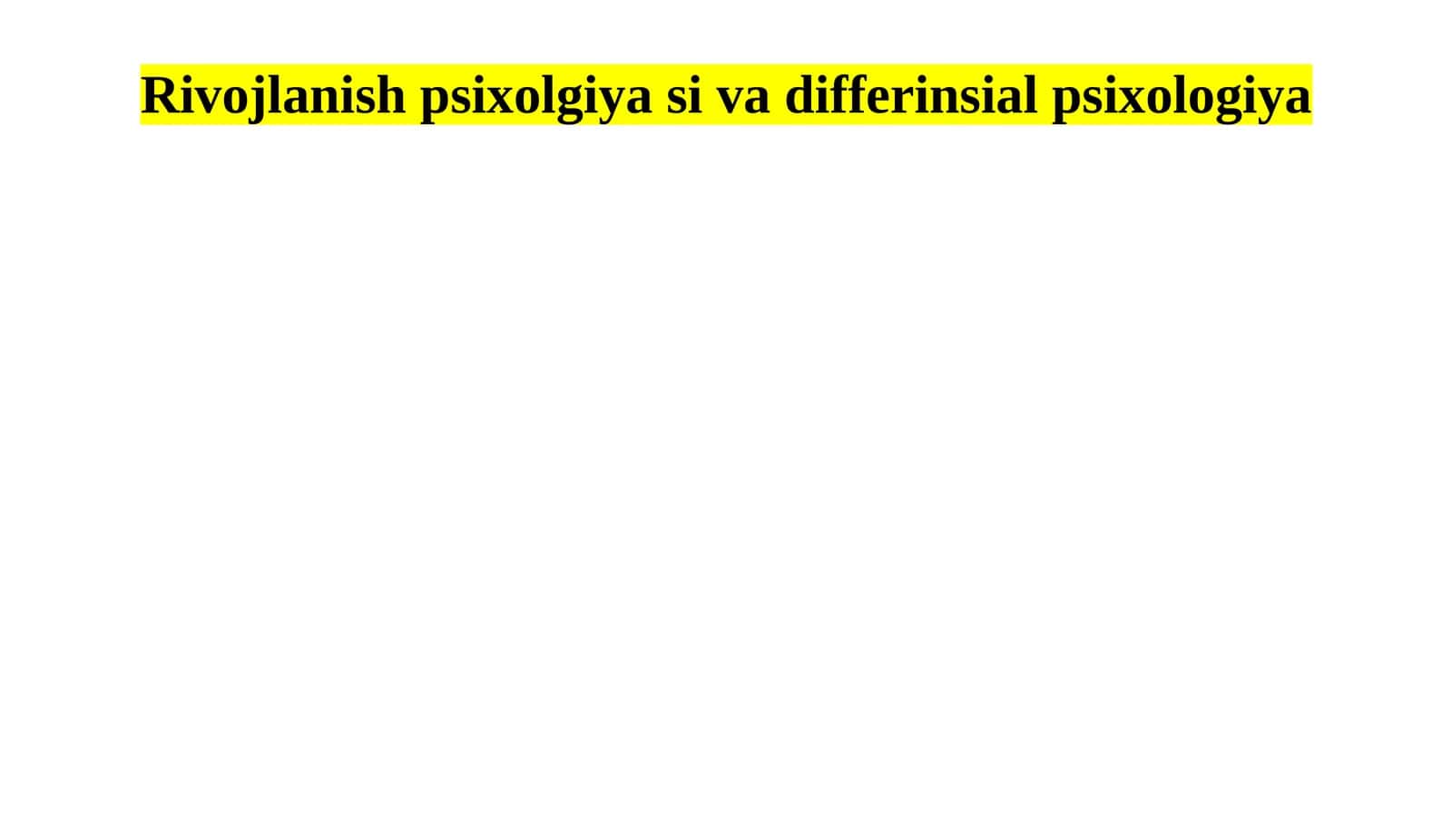 Psixik Taraqqiyotning Asosiy Bosqichlari 1
