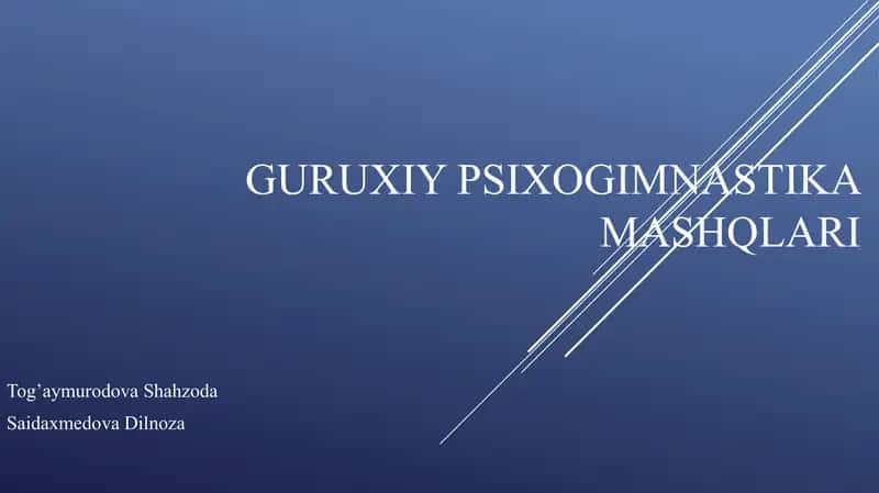 Guruxiy psixogimnastika mashqlari 1