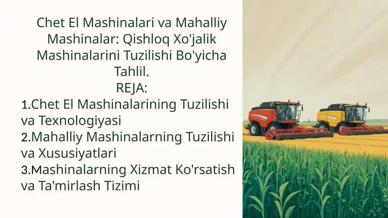 Chet El Mashinalari va Mahalliy Mashinalar: Qishloq Xo'jalik Mashinalarini Tuzilishi Bo'yicha Tahlil 1