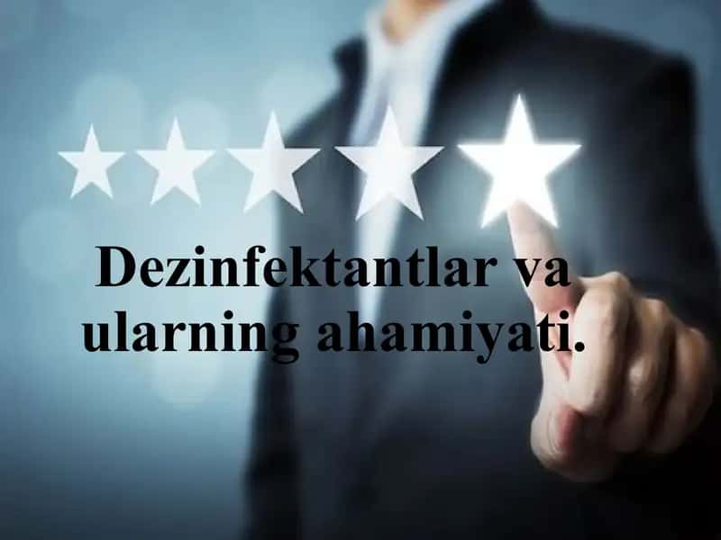 Dezinfektantlar va ularning ahamiyati. 1