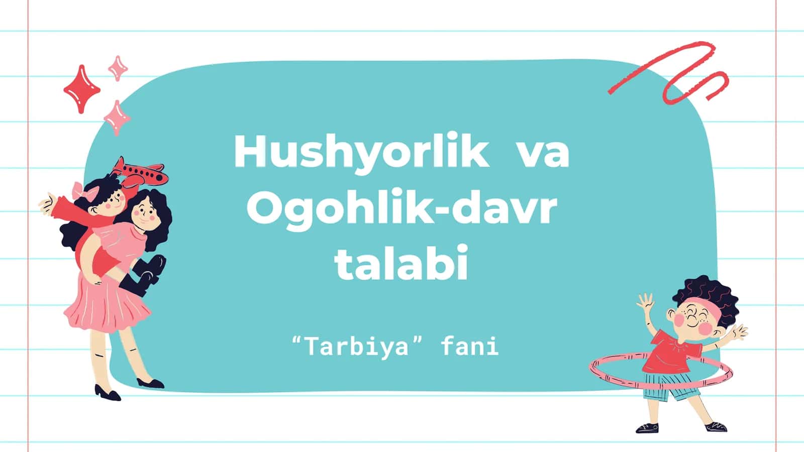 Hushyorlik va Ogohlik-davr talabi 1