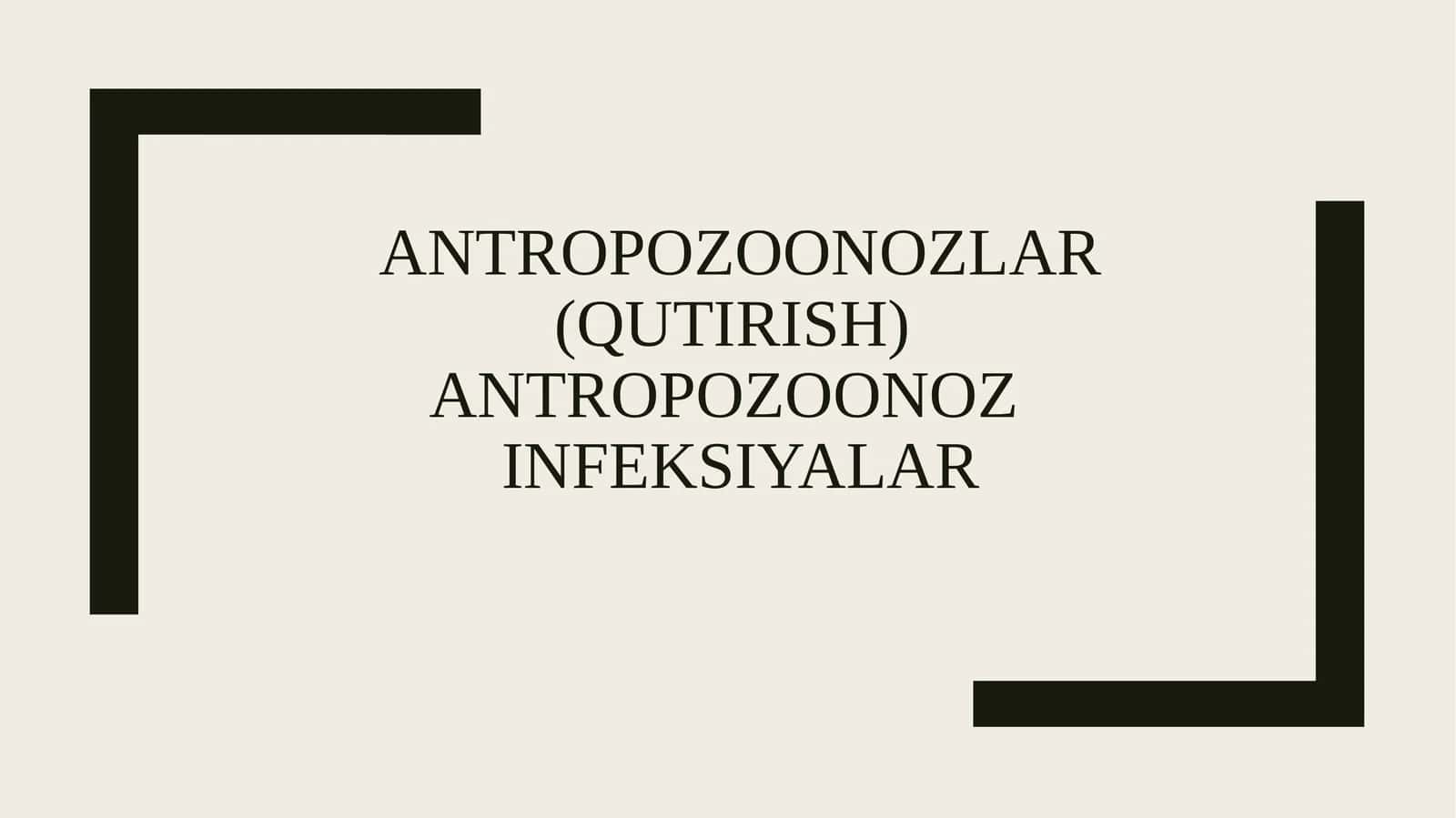 Antropozoonozlar(qutirish) antropozoonozinfeksiyalar 1