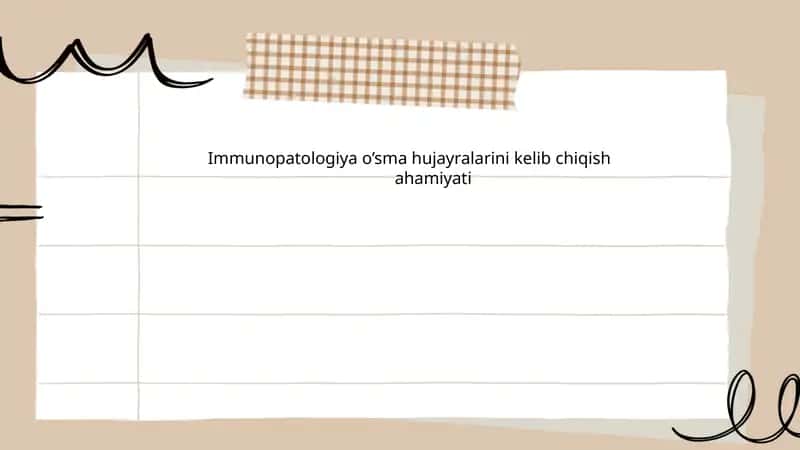 Immunopatologiya o’sma hujayralarini kelib chiqish ahamiyati 1