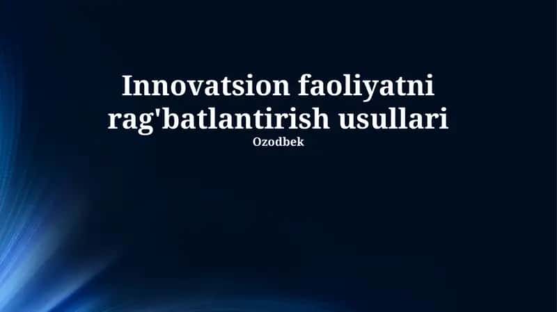 Innovatsion Faoliyatni Rag'batlantirish Usullari 1