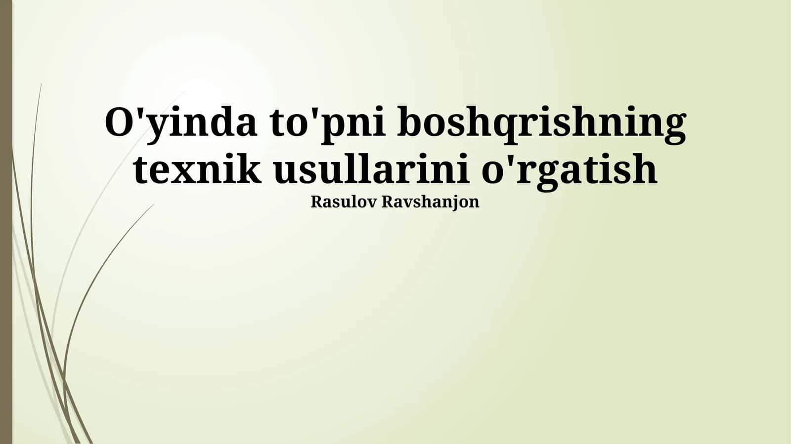 O'yinda to'pni boshqrishning texnik usullarini o'rgatish 1