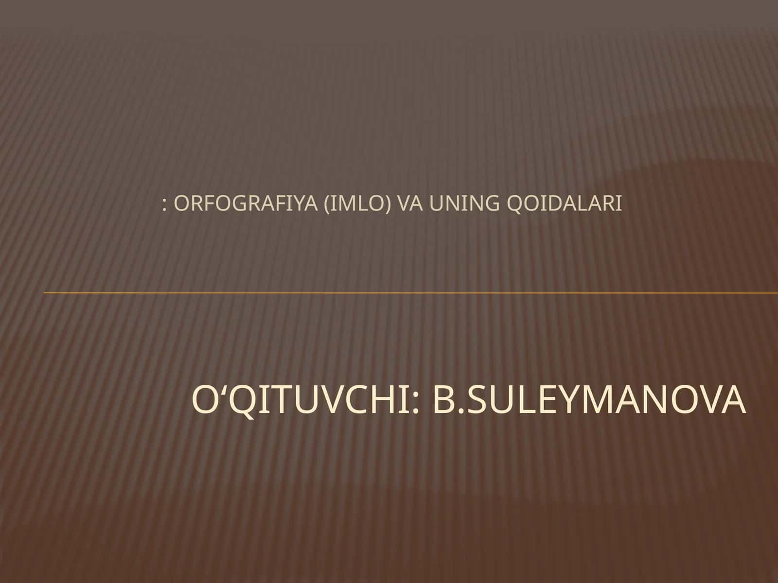 ORFOGRAFIYA (IMLO) VA UNING QOIDALARI 1
