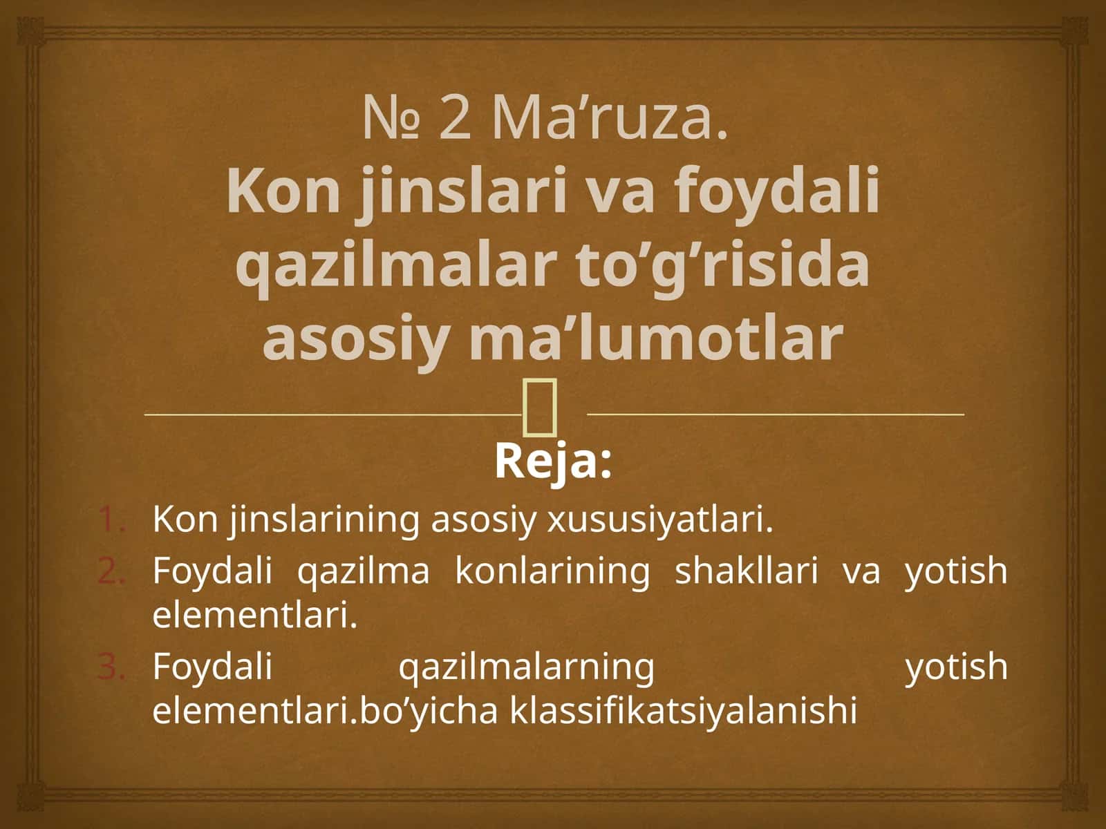 Ma’ruza.Konjinslarivafoydaliqazilmalarto’g’risidaasosiyma’lumotlar 1