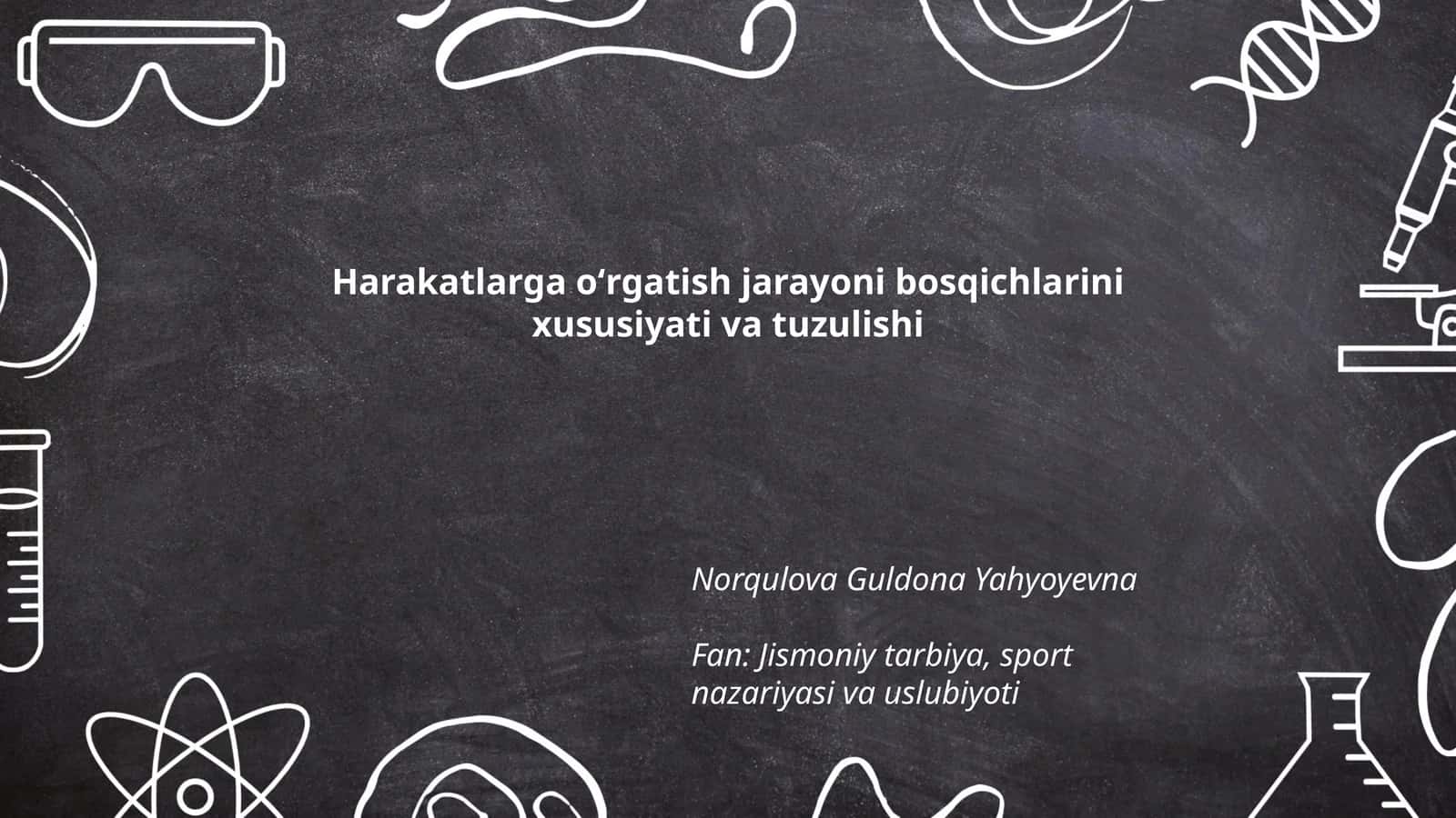 Harakatlarga oʻrgatish jarayoni bosqichlarini xususiyati va tuzulishi 1