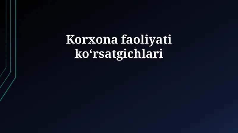 Korxona faoliyati koʻrsatgichlari 1