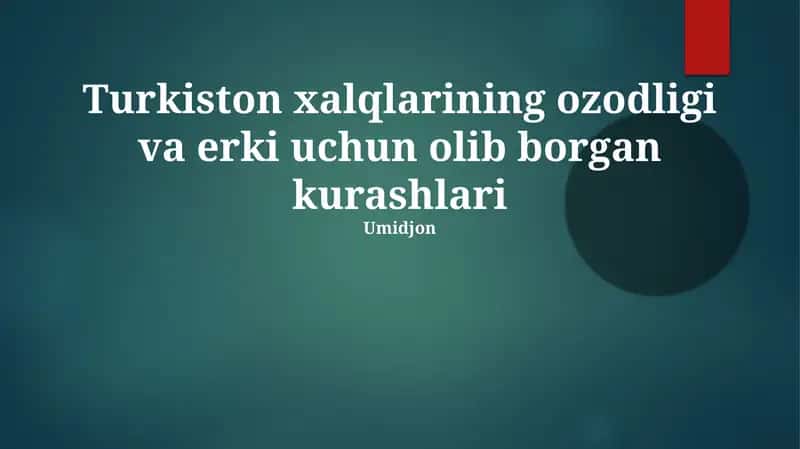 Turkiston xalqlarining ozodligi va erki uchun olib borgan kurashlari 1