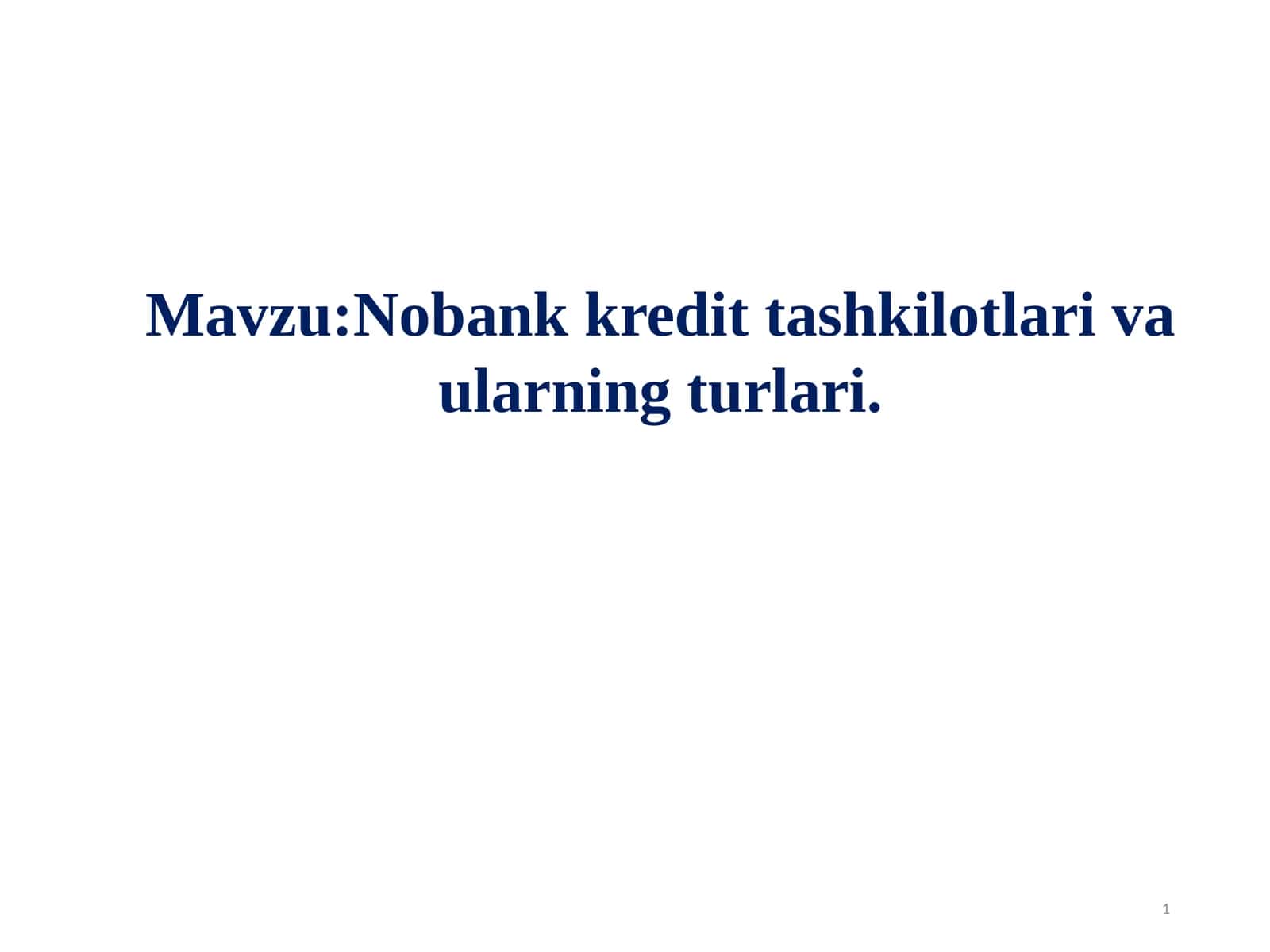 Nobank kredit tashkilotlari va ularning turlari 1